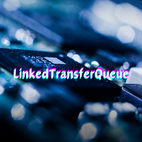 LinkedTransferQueue - 预占队列