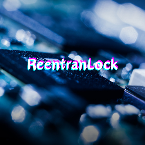 ReentrantLock